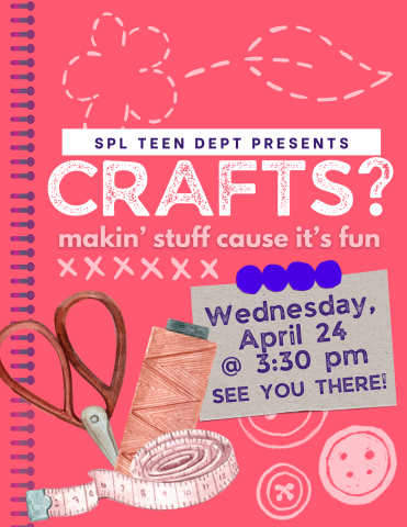 Flier for CRAFTS? April 2024 including info for event on 4/24/24