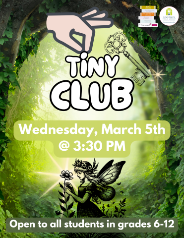 March 5th Tiny Club Display Poster. Program is for students in grades 6-12.