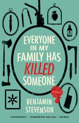 Everyone in My Family Has Killed Someone by Benjamin Stevenson Book Cover