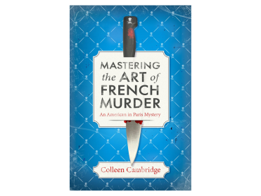 Cover of Mastering the Art of French Murder Colleen Cambridge