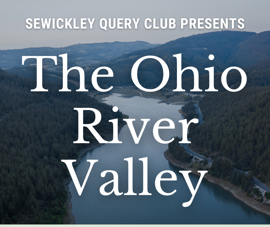 Sewickley Query Club Presents "The Ohio River Valley" with Ohio River in background